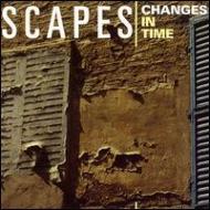 Scapes/Changes In Time