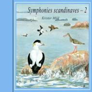 Krister Mild/Symphonies Scandinaves 2