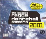 Various/Biggest Ragga Dancehall Anthems 2001