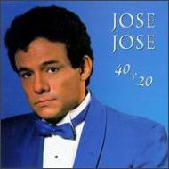 Jose Jose/40 Y 20