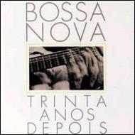 Various/Bossa Nova - Trinta Anos Depois