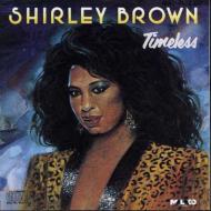 Shirley Brown/Timeless