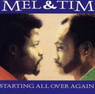 Mel ＆ Tim/Starting All Over Again