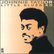 Johnnie Taylor/Little Bluebird
