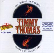 Timmy Thomas/Why Can't We Live