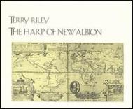 ライリー、テリー（1935-）/The Harp Of New Albion： Riley(P)