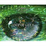 Various/Loop Of Life： II