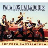 Septeto Santiaguero/Para Los Bailadores