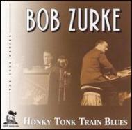 Bob Zurke/Honky Tonk Train Blues