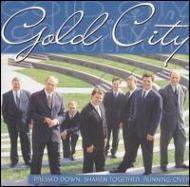 Gold City/Pressed Down Shaken Together Running Over