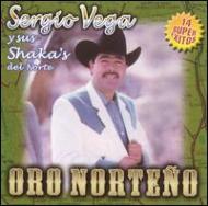 Sergio Vega/Oro Norteno (Y Sus Shaka's Delnorte)