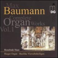 Baumann Max (1917-99) *cl*/Complete Organ Works Vol.1： Rosalinde Haas(Org)