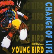 Young Bird Singers/Change Of Life