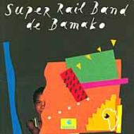 Super Rail Band/Super Rail Band De Bamako / Supe
