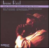Irene Reid/One Monkey Don't Stop No Show