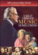Various/Bill �� Gloria Gaither Presents- Billy Graham Music Homecoming Vol.2