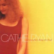 Cathie Ryan/Somewhere Along The Road