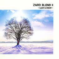 ZARD/Zard Blend 2 - Leaf ＆ Snow