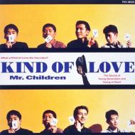 Mr. Children/Kind Of Love