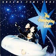 DREAMS COME TRUE/Swinging Star