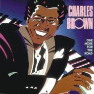 Charles Brown/One More For The Road