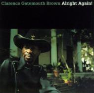 Clarence Gatemouth Brown/Alright Again!