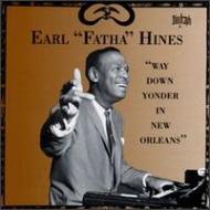 Earl Hines/Way Down Yonder In New Orleans