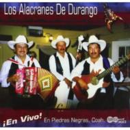 Los Alacranes De Durango/En Vivo En Piedras Negras Coahuila