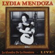 Lydia Mendoza/La Alondra De La Frontera