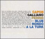 Jean Charles Capon / Richard Galliano / Gilles Perrin/Blue Rondo A La Turk