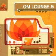 Various/Om Lounge： Vol.6