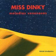 Miss Dinky/Melodias Venenosas