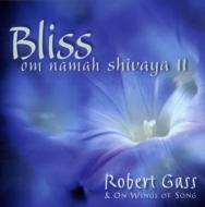 Robert Gass/Bliss - Om Namaha Shivaya 2