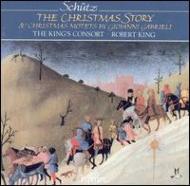 シュッツ(1585-1672)/Christmas Story： R.king / King's Consort