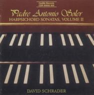 ソレール、アントニオ（1729-1783）/Harpsichord Sonatas Vol.2： Schrader(Cemb)