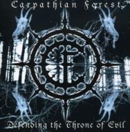 Carpathian Forest/Defending The Throne Of Evil