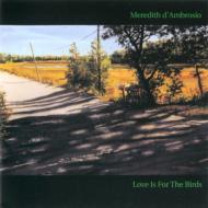 Meredith D'ambrosio/Love Is For The Birds