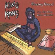 King Kong/Breeding Ground