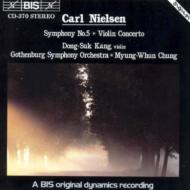 ニールセン（1865-1931）/Sym.5 Violin Concerto： Kang Chung Myung-whun / Gothenburg. so