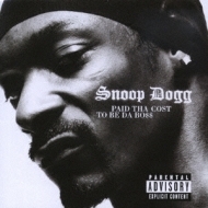 Snoop Dogg/Paid Tha Cost To Be Tha Boss