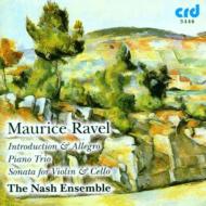 ラヴェル（1875-1937）/Chamber Music： Nash Ensemble