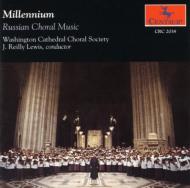 Lewis / Wash Cath Choir/Millenium： Russian Choral Musi
