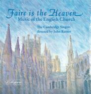 合唱曲オムニバス/Faire Is The Heaven-23 Anthems： Cambridge Singers