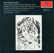 シマノフスキ(1882-1937)/Sym 4 Violin Concerto 1 ： Burkh / Janacek Po M.wilson(P) Zimansky