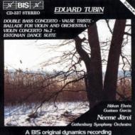 トゥービン、エドゥアルド（1905-1982）/Contrabass Concerto Violin Concerto Etc： Jarvi / Gothenburg. so Etc