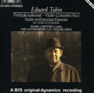 トゥービン、エドゥアルド（1905-1982）/Violin Concerto.1 Etc： Lubotsky / Jarvi / Gothenburg. so
