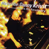 Danny Krivit/Mix The Vibe Music Is The Sanctuary