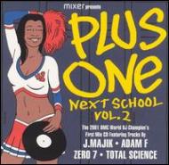 Plus One (House)/Mixer Presents - Next School