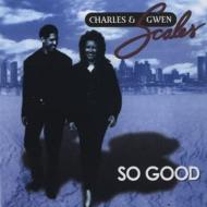 Charles ＆ Gwen Scales/So Good