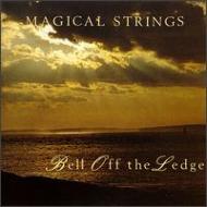 Magical Strings/Bell Off The Ledge
